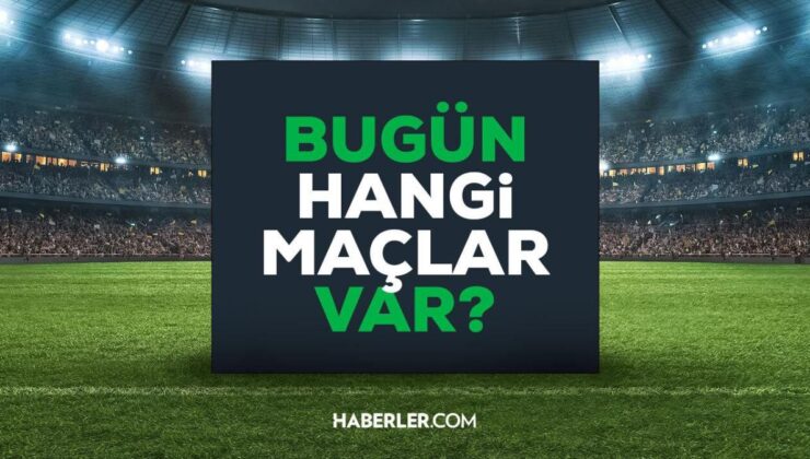 Bugün hangi maçlar var? Bugün maç var mı? Bu akşam hangi maçlar var, hangi kanalda? Bugün kimin maçı var 16 Nisan Pazar 2023?