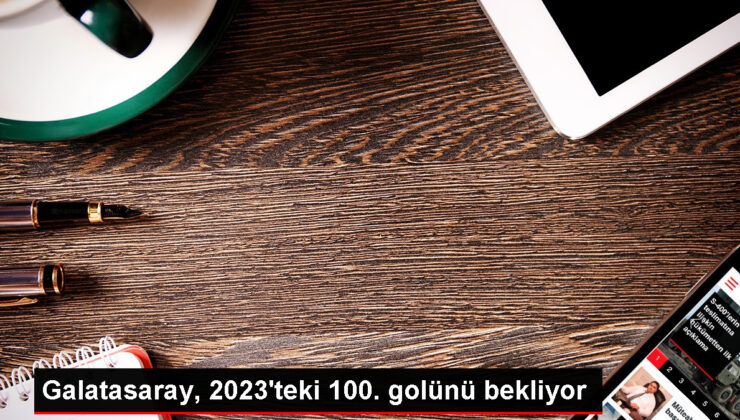 Galatasaray 2023’e 100 gole yaklaşıyor