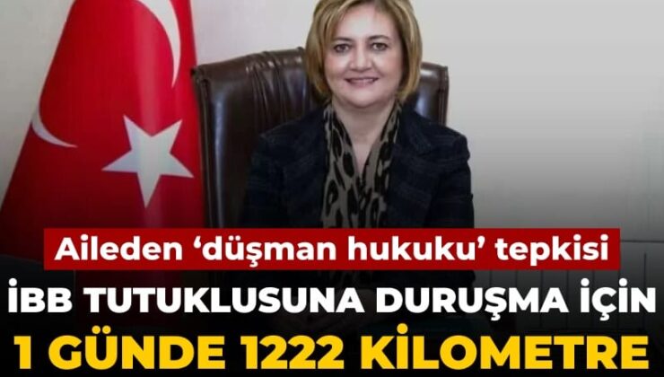Aileden ‘düşman hukuku’ yansısı: İBB tutuklusuna 1 günde 1222 kilometre seyahat yaptırılacak