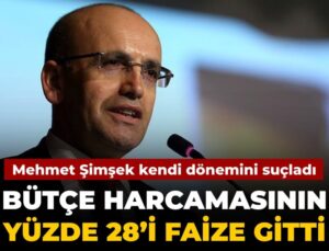 Mehmet Şimşek kendi periyodunu suçladı: Bütçe harcamasının yüzde 28’i faize gitti