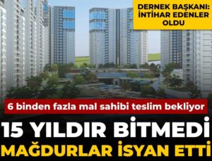 6 binden fazla mal sahibi teslim bekliyor: 15 yıldır bitmedi mağdurlar isyan etti