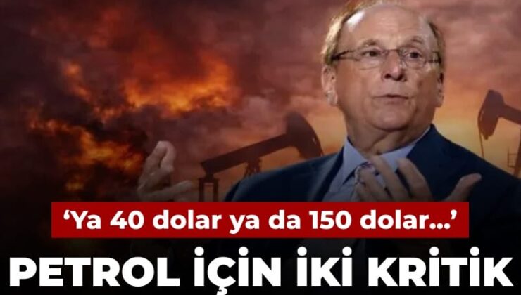 BlackRock CEO’su petrol fiyatı için 2 senaryoyu açıkladı