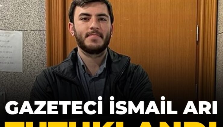 Son Dakika | Gazeteci İsmail Arı tutuklandı