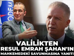 Valilikten Resul Emrah Şahan’ın mahkemedeki savunmasına yanıt!