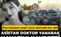 Evvel bariyere çarptı sonra araba alev aldı: Asistan doktor yanarak hayatını kaybetti