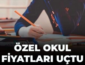 Özel okul fiyatları uçtu