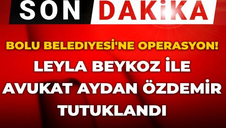 Son dakika | Bolu Belediyesi’ne operasyon: Leyla Beykoz ve Avukat Aydan Özdemir tutuklandı
