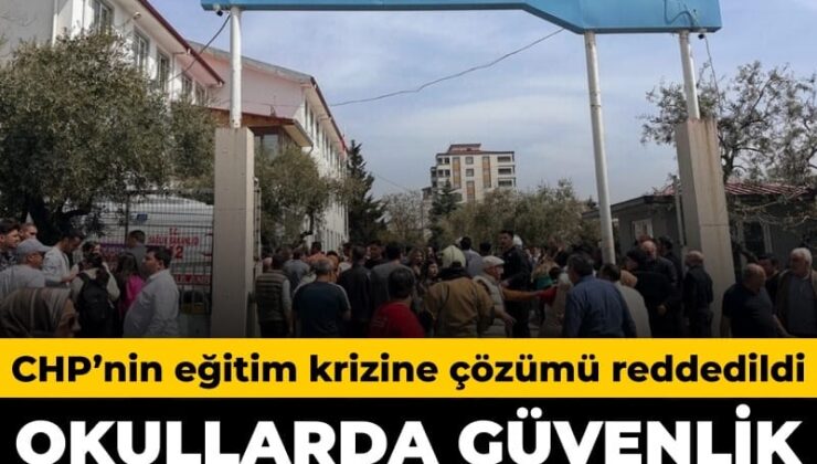 Okullarda güvenlik teklifi AKP-MHP oylarıyla reddedildi