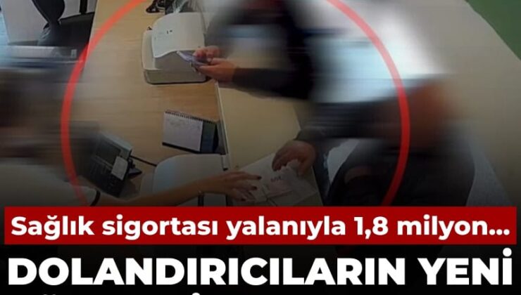 Sıhhat sigortası palavrasıyla 1,8 milyon… Dolandırıcıların yeni usulü ortaya çıktı